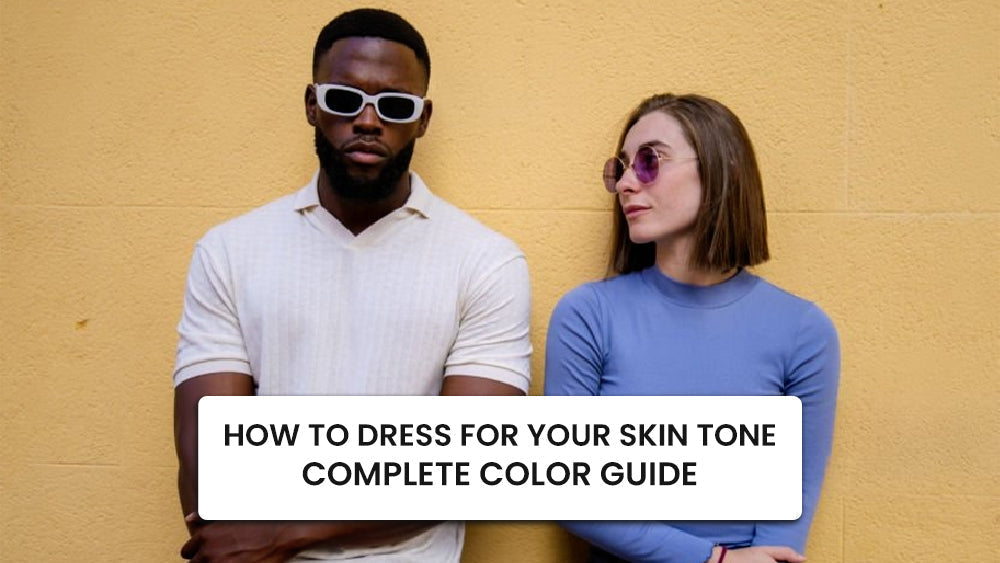 How to Dress for Your Skin Tone: Complete Color Guide